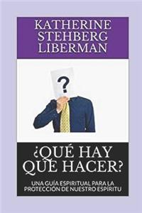 ¿qué Hay Que Hacer?
