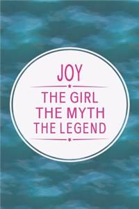 Joy the Girl the Myth the Legend