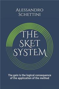 The Sket System