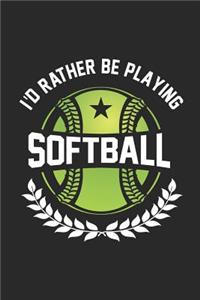 I'd Rather Be Playing Softball