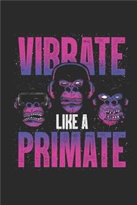 Vibrate Like A Primate
