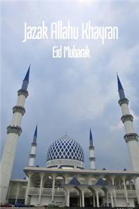 Jazak Allahu Khayran - Eid Mubarak