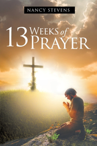 13 Weeks of Prayer