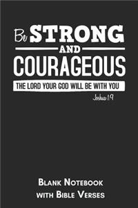 Be strong and courageous The Lord your God will be with You Joshua 1