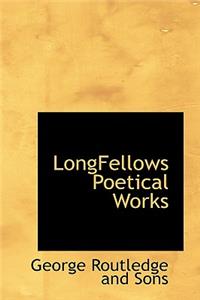 Longfellows Poetical Works