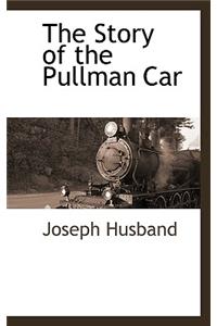 The Story of the Pullman Car