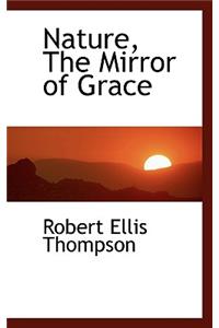 Nature, the Mirror of Grace