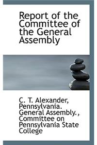 Report of the Committee of the General Assembly