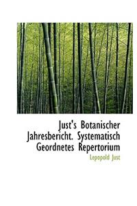 Just's Botanischer Jahresbericht. Systematisch Geordnetes Repertorium
