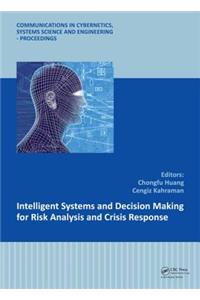 Intelligent Systems and Decision Making for Risk Analysis and Crisis Response
