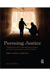 Pursuing Justice: Traditional and Contemporary Issues in Our Communities and the World