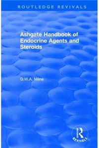 Ashgate Handbook of Endocrine Agents and Steroids