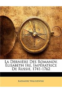 La Dernière Des Romanov, Élisabeth Ire, Impératrice De Russie, 1741-1762