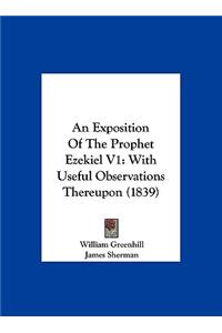 An Exposition of the Prophet Ezekiel V1