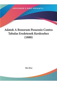 Adatok A Bonorum Possessio Contra Tabulas Eredetenek Kerdesehez (1880)