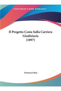 Progetto Costa Sulla Carriera Giudiziaria (1897)