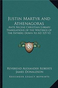 Justin Martyr and Athenagoras