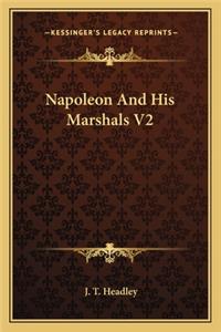 Napoleon And His Marshals V2