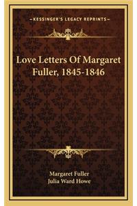 Love Letters of Margaret Fuller, 1845-1846