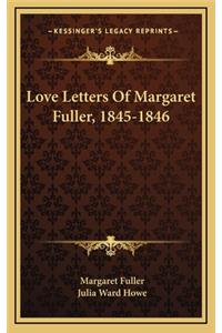 Love Letters of Margaret Fuller, 1845-1846