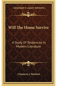 Will the Home Survive