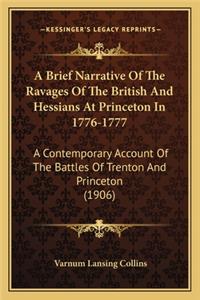 Brief Narrative of the Ravages of the British and Hessiansa Brief Narrative of the Ravages of the British and Hessians at Princeton in 1776-1777 at Princeton in 1776-1777