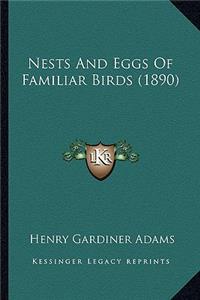 Nests and Eggs of Familiar Birds (1890)