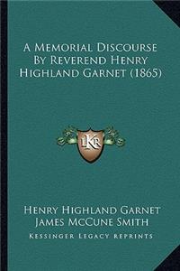 Memorial Discourse by Reverend Henry Highland Garnet (1865)