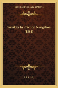 Wrinkles in Practical Navigation (1884)