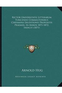 Rector Universitatis Litterarum Turicensis Commilitonibus Certamina Eruditionis Propositis Praemiis, in Annos 1871-1872, Indicit (1871)