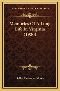 Memories Of A Long Life In Virginia (1920)