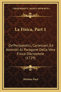 La Fisica, Part 1