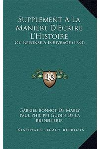 Supplement A La Maniere D'Ecrire L'Histoire