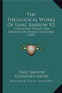 The Theological Works Of Isaac Barrow V2