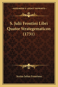 S. Julii Frontini Libri Quator Strategematicon (1731)