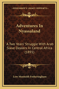 Adventures In Nyassaland