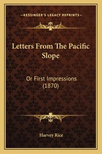 Letters From The Pacific Slope