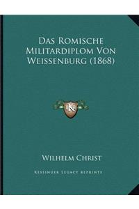 Das Romische Militardiplom Von Weissenburg (1868)