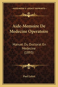 Aide-Memoire De Medecine Operatoire