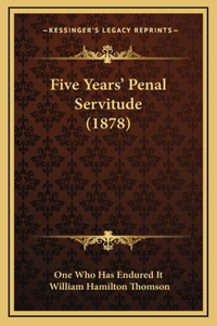 Five Years' Penal Servitude (1878)