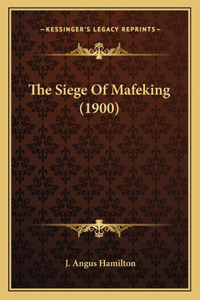 Siege Of Mafeking (1900)