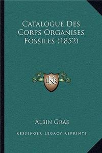 Catalogue Des Corps Organises Fossiles (1852)