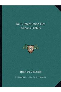 De L'Interdiction Des Alienes (1860)