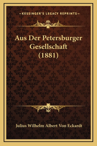 Aus Der Petersburger Gesellschaft (1881)