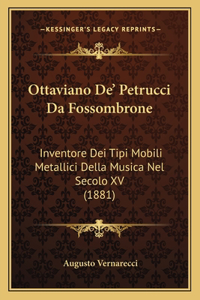 Ottaviano De' Petrucci Da Fossombrone