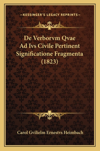 De Verborvm Qvae Ad Ivs Civile Pertinent Significatione Fragmenta (1823)