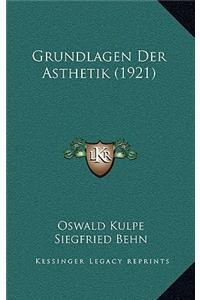 Grundlagen Der Asthetik (1921)