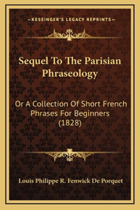 Sequel To The Parisian Phraseology