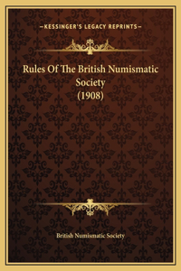 Rules Of The British Numismatic Society (1908)