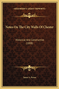 Notes On The City Walls Of Chester